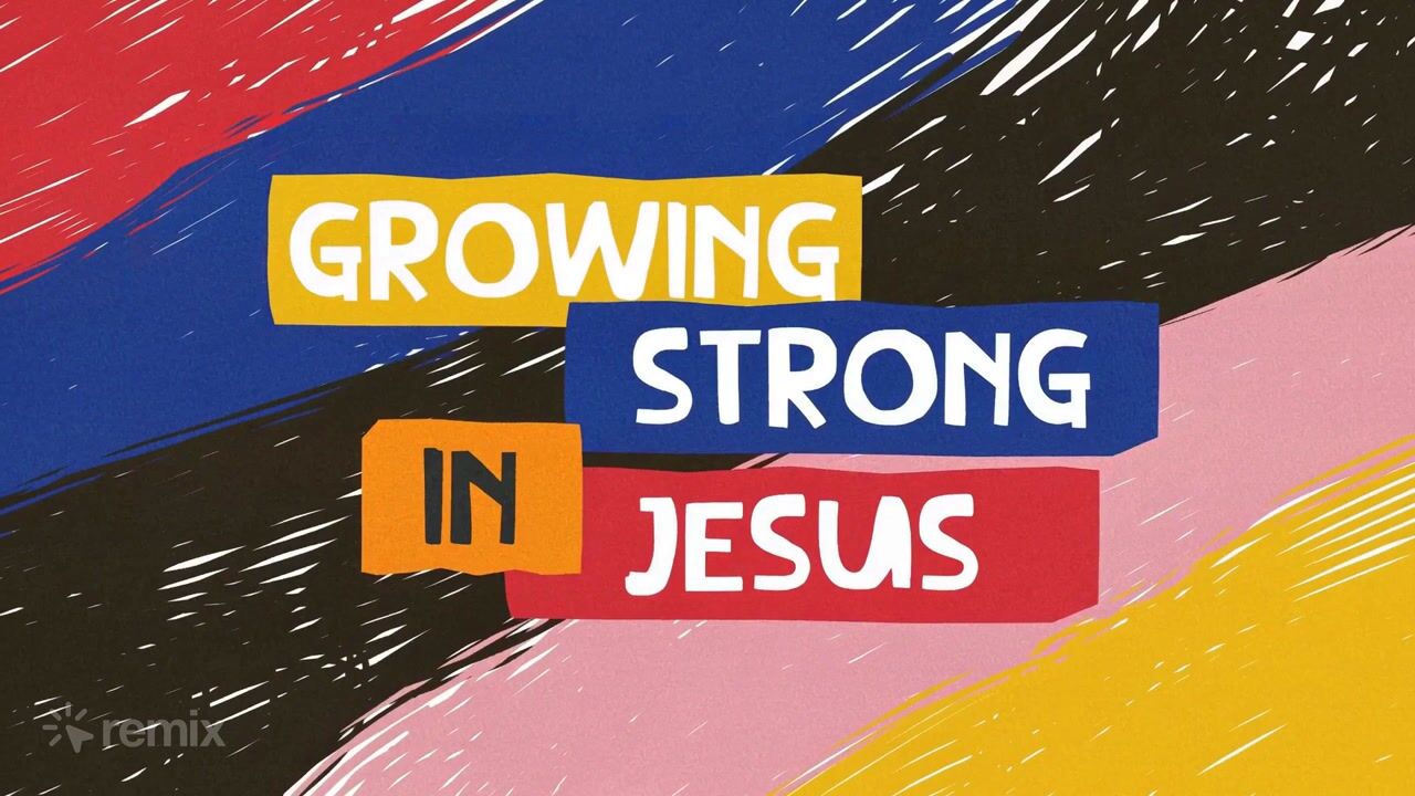 Growing Strong in Jesus: stinger